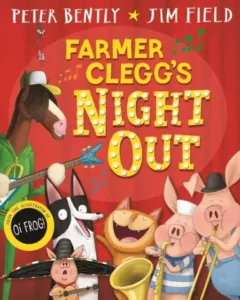 Farmer Clegg's night out childrens book