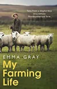 My Farming life, Emma Gray shepherdess book