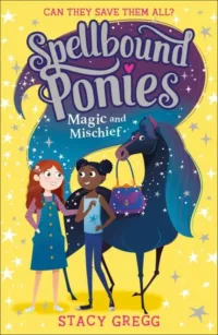 Spellbound Ponies - Magic and Mischief