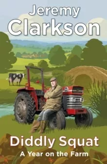 Diddly Squat, A year on the farm book by Jeremy Clarkson