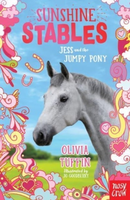 Sunshine stables, Jess the jumpy pony book by Olivia Tuffin