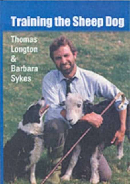 Training the sheep dog book by Thomas Longton & Barbara Sykes
