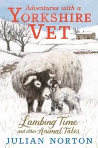 Adventures with a Yorkshire vet Julian Nortons childrens book
