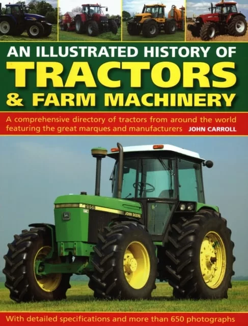 An illustrated history of tractors and farm machinery book