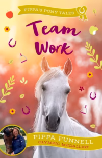 Pippas pony tales team work book by Pippa Funnell